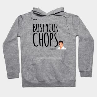 Bust your chops Kris Jenner Hoodie